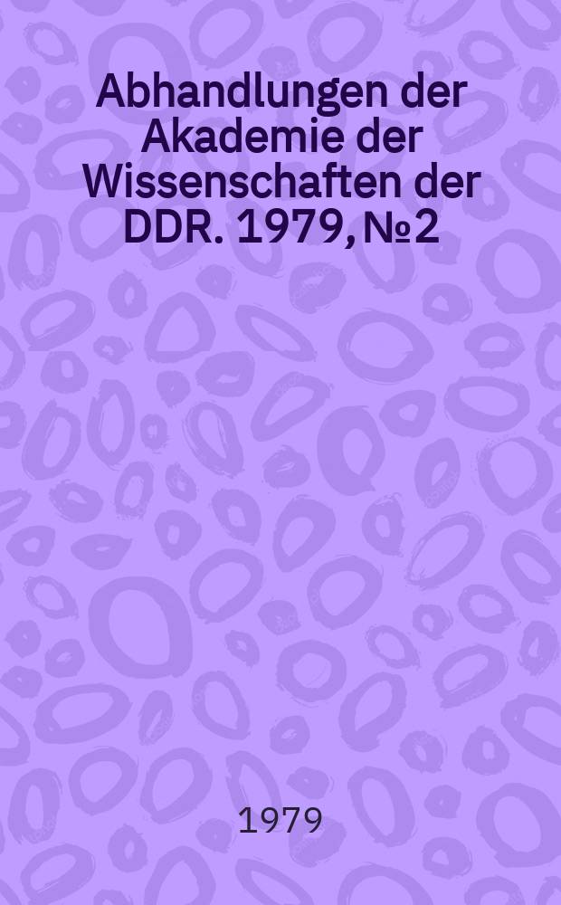 Abhandlungen der Akademie der Wissenschaften der DDR. 1979, №2 : Intensivierung der landwirtschaftlichen Produktion