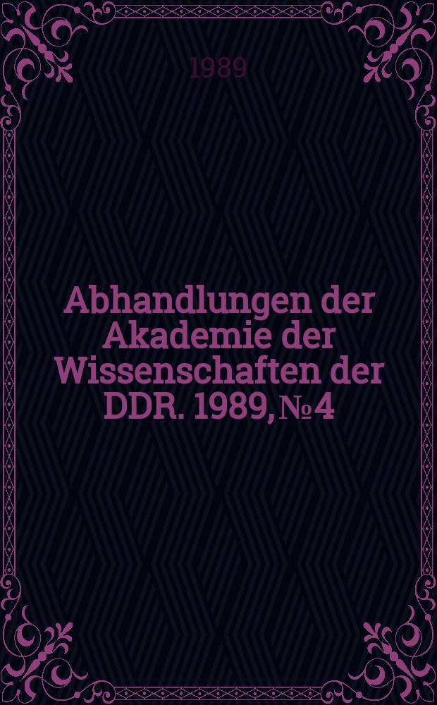 Abhandlungen der Akademie der Wissenschaften der DDR. 1989, №4 : Aktuelle theoretische Fragen zum Wesen und zur aktiven Rolle des Geldes in der sozialistischen Planwirtschaft
