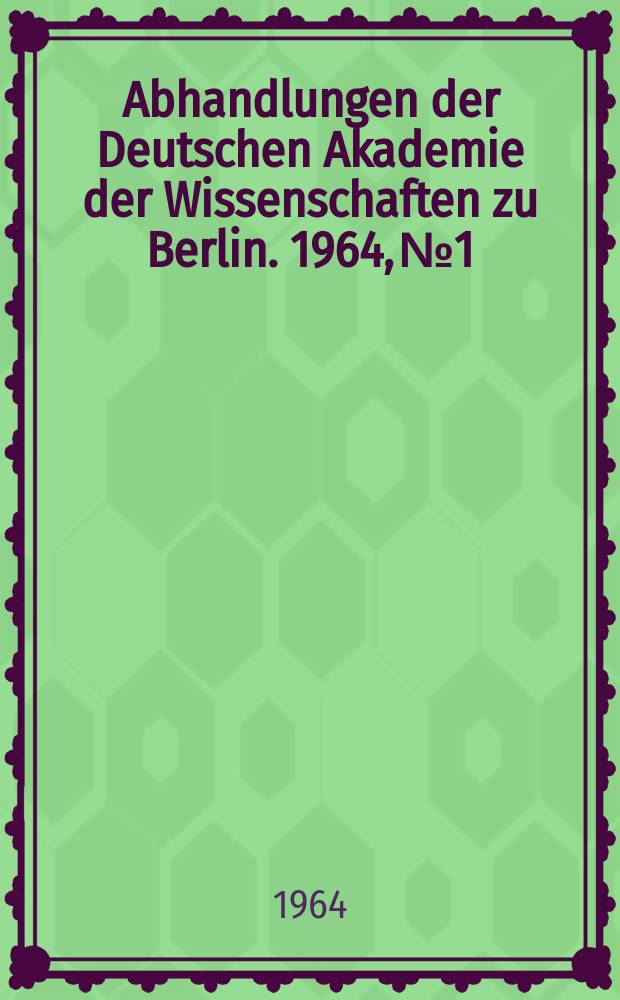 Abhandlungen der Deutschen Akademie der Wissenschaften zu Berlin. 1964, №1 : Die Korngef&uuml;gefazies der Zweig&uuml;rteltektonite im kristallinen Grundgebirge Sachsens