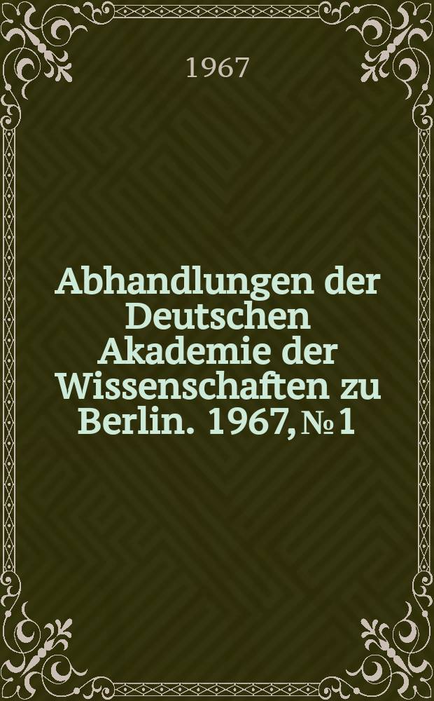 Abhandlungen der Deutschen Akademie der Wissenschaften zu Berlin. 1967, №1 : Postkinematische Granite im Variscikum