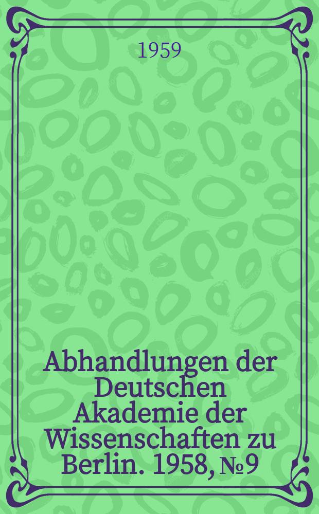 Abhandlungen der Deutschen Akademie der Wissenschaften zu Berlin. 1958, №9 : Oszillographische Polarographie mit Wechselstrom