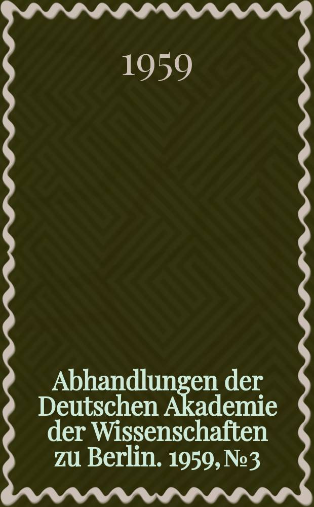 Abhandlungen der Deutschen Akademie der Wissenschaften zu Berlin. 1959, №3 : Der Nordostrand des Th&uuml;ringer Waldes zwischen Ruhlaer Kristallin und Schwarzburger Sattel