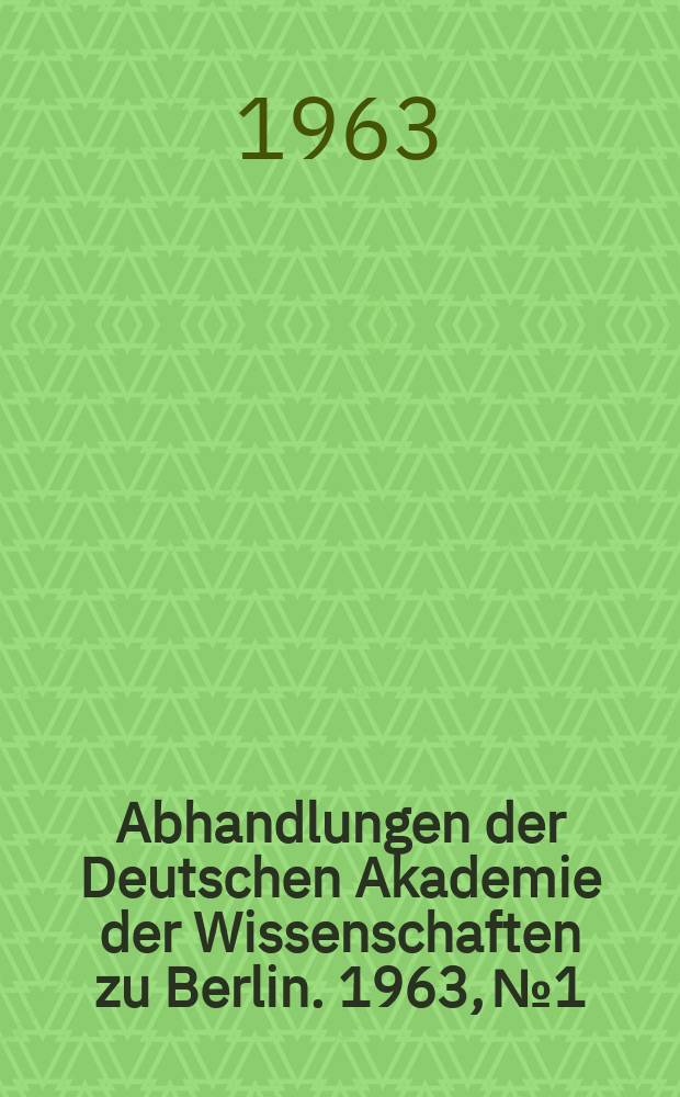 Abhandlungen der Deutschen Akademie der Wissenschaften zu Berlin. 1963, №1 : Chemiefaser-Symposium. Weimar 1962. Vorträge und Diskussionsbeiträge gehalten auf dem Chemiefaser-Symposium