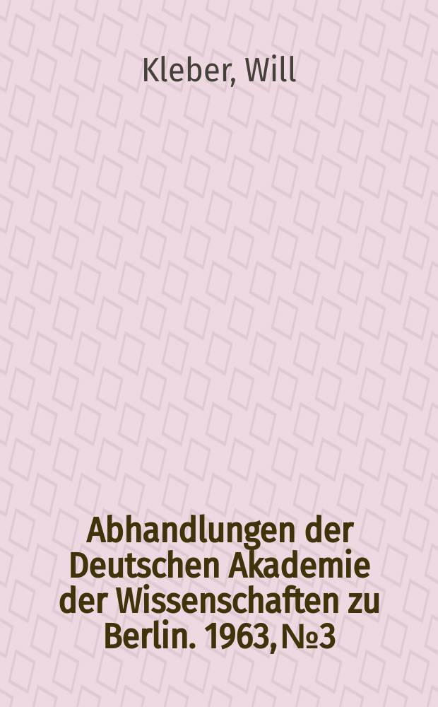 Abhandlungen der Deutschen Akademie der Wissenschaften zu Berlin. 1963, №3 : Über den Einfluss der Oberflächen-Realstruktur auf die Keimbildung bei der Epitaxie