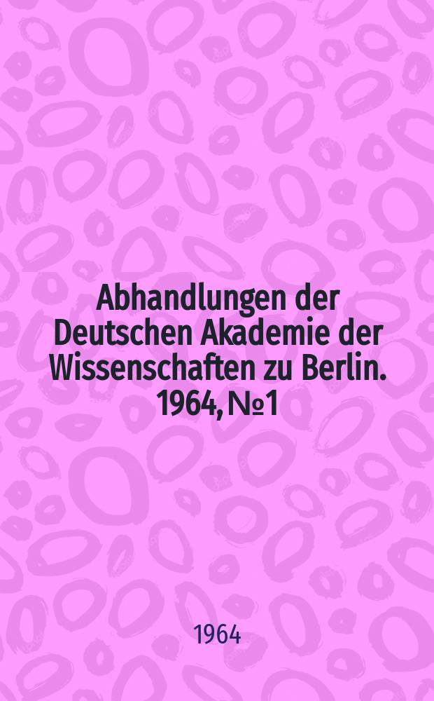 Abhandlungen der Deutschen Akademie der Wissenschaften zu Berlin. 1964, №1 : "Die Polarographie in der Chemotherapie, Biochemie und Biologie", Symposium. [Vorträge]
