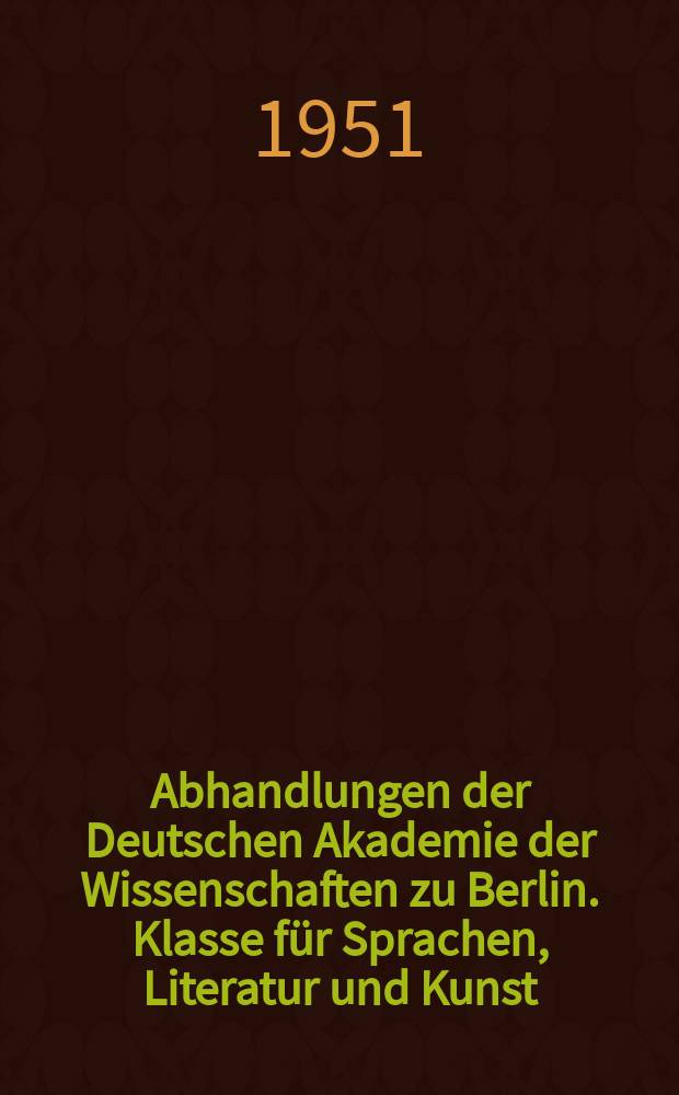 Abhandlungen der Deutschen Akademie der Wissenschaften zu Berlin. Klasse für Sprachen, Literatur und Kunst