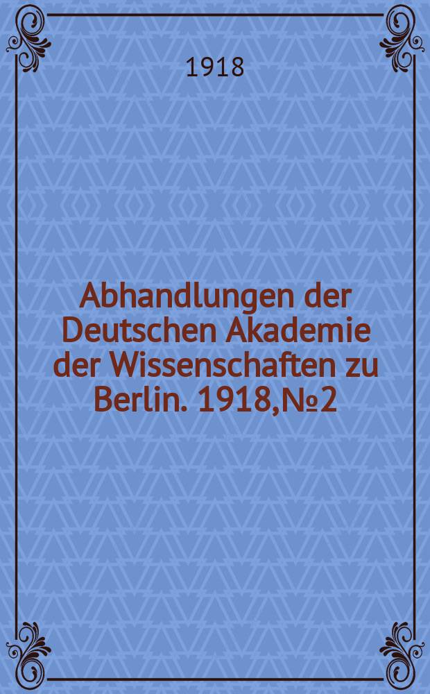 Abhandlungen der Deutschen Akademie der Wissenschaften zu Berlin. 1918, №2 : Aus der Anthropoidenstation auf Teneriffa