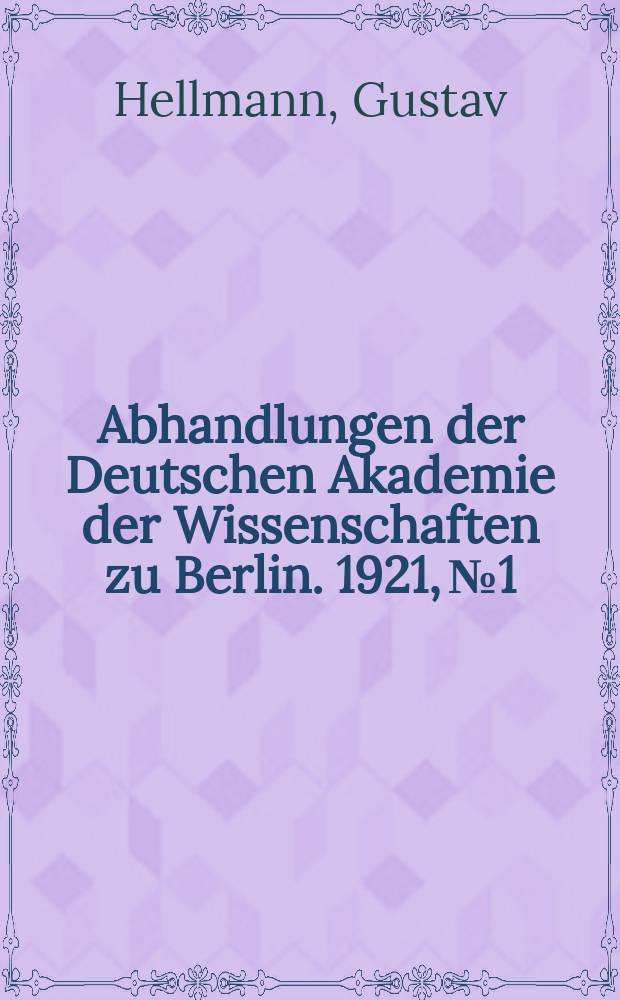 Abhandlungen der Deutschen Akademie der Wissenschaften zu Berlin. 1921, №1 : Die Meteorologie in den deutschen Flugschriften und Flugblättern des XVI. Jahrhunderts