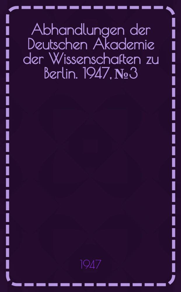 Abhandlungen der Deutschen Akademie der Wissenschaften zu Berlin. 1947, №3 : Ideen zur Fermentchemie der Tumoren