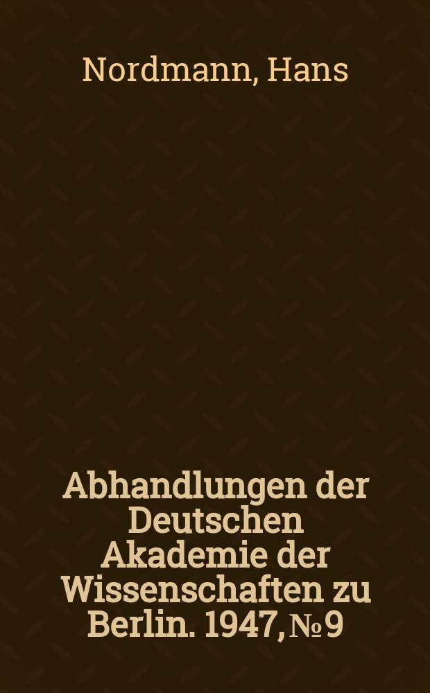 Abhandlungen der Deutschen Akademie der Wissenschaften zu Berlin. 1947, №9 : Die Mechanik der Zugförderung