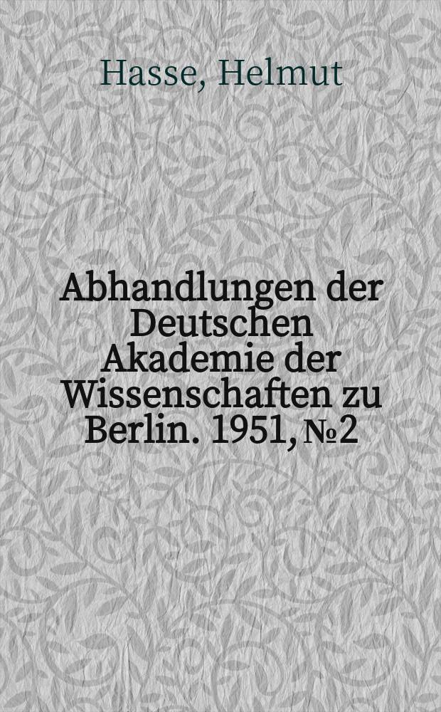 Abhandlungen der Deutschen Akademie der Wissenschaften zu Berlin. 1951, №2 : Rein-arithmetischer Beweis des Siegelschen Endlichkeitssatzes f&uuml;r bin&auml;re diophantische Gleichungen im Spezialfall des Geschlechts 1