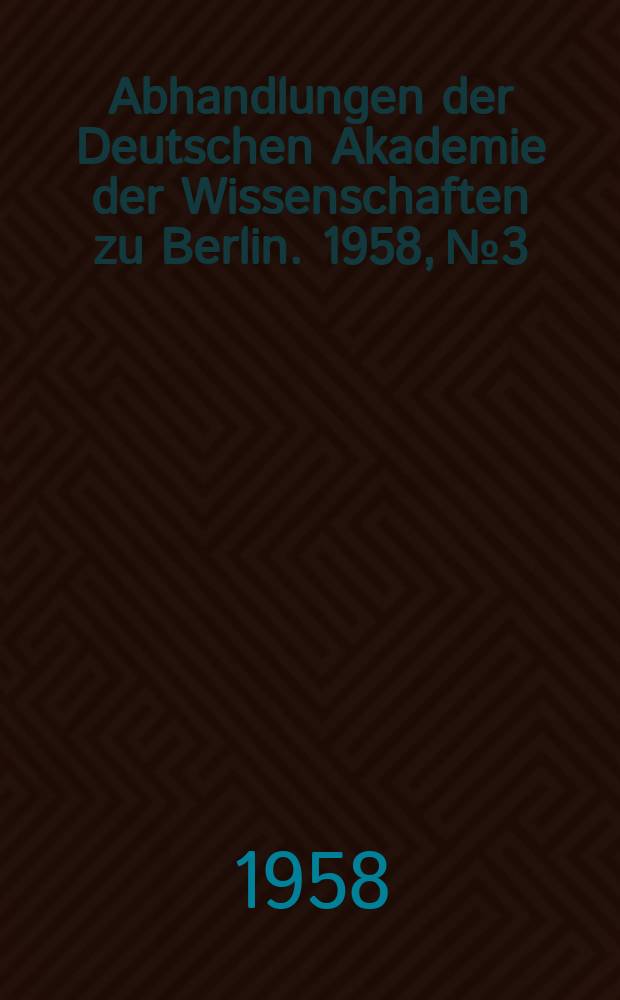 Abhandlungen der Deutschen Akademie der Wissenschaften zu Berlin. 1958, №3 : Entwicklungsprobleme der Kraftfahrzeugmotoren
