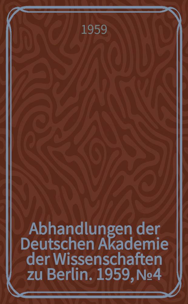 Abhandlungen der Deutschen Akademie der Wissenschaften zu Berlin. 1959, №4 : Energiewirtschaft und Ökonomie. Kolloquium. Berlin. 1958 [Materialien]