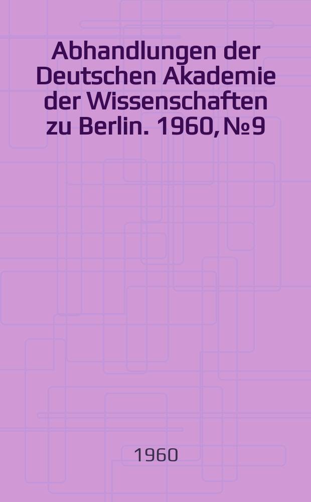 Abhandlungen der Deutschen Akademie der Wissenschaften zu Berlin. 1960, №9 : Die Drehzahlregelung der Kraftmaschinen