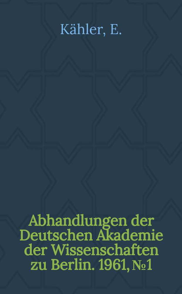 Abhandlungen der Deutschen Akademie der Wissenschaften zu Berlin. 1961, №1 : Die Dirac-Gleichung