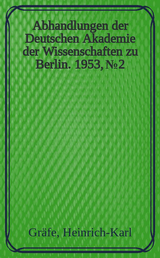 Abhandlungen der Deutschen Akademie der Wissenschaften zu Berlin. 1953, №2 : Grundlagen und Ergebnisse physiologischer Ernährungsbilanzen