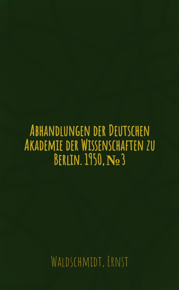 Abhandlungen der Deutschen Akademie der Wissenschaften zu Berlin. 1950, №3 : Das Mahāparinirvāṇasūtra