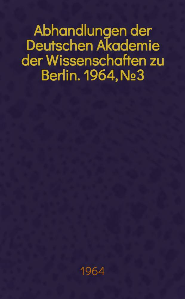 Abhandlungen der Deutschen Akademie der Wissenschaften zu Berlin. 1964, №3 : Diabetische Angiopathie