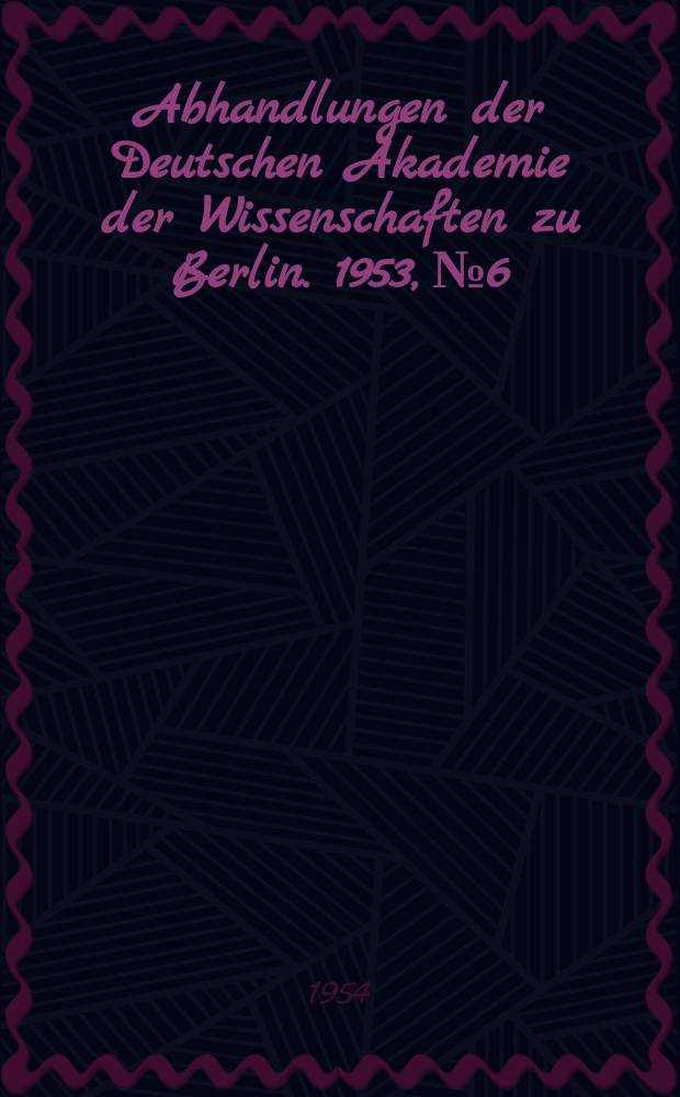 Abhandlungen der Deutschen Akademie der Wissenschaften zu Berlin. 1953, №6 : Die Astynomeninschrift von Pergamon