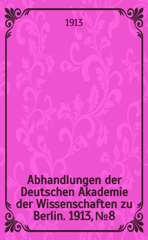 Abhandlungen der Deutschen Akademie der Wissenschaften zu Berlin. 1913, №8 : The Nubian texts of the Christian Period