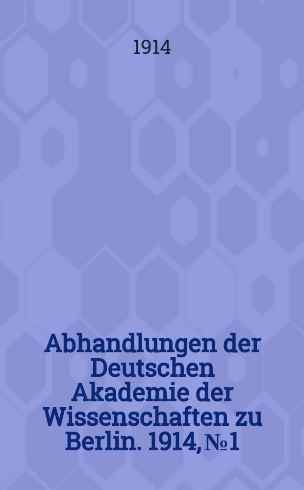 Abhandlungen der Deutschen Akademie der Wissenschaften zu Berlin. 1914, №1 : Die Aufnahme des sasanidischen Denkmals von Paikūli