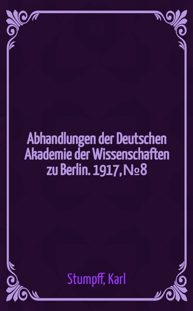 Abhandlungen der Deutschen Akademie der Wissenschaften zu Berlin. 1917, №8 : Die Attribute der Gesichtsempfindungen
