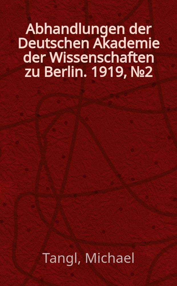 Abhandlungen der Deutschen Akademie der Wissenschaften zu Berlin. 1919, №2 : Bonifatiusfragen