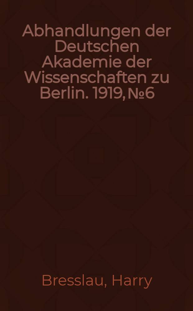 Abhandlungen der Deutschen Akademie der Wissenschaften zu Berlin. 1919, №6 : Aus der ersten Zeit des grossen abendländischen Schismas