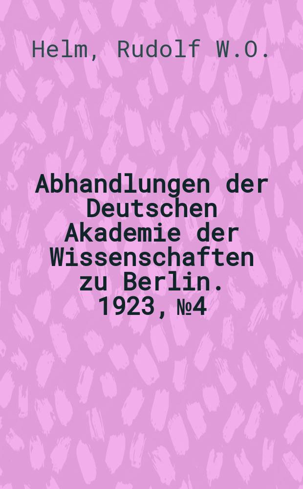 Abhandlungen der Deutschen Akademie der Wissenschaften zu Berlin. 1923, №4 : Eusebius' Chronik und ihre Tabellenform