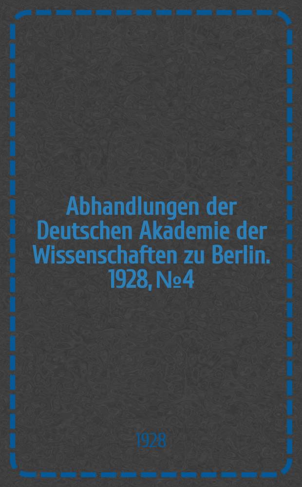 Abhandlungen der Deutschen Akademie der Wissenschaften zu Berlin. 1928, №4 : Das Papsttum und die Königreiche Navarra und Aragon bis zur Mitte des XII. Jahrhunderts