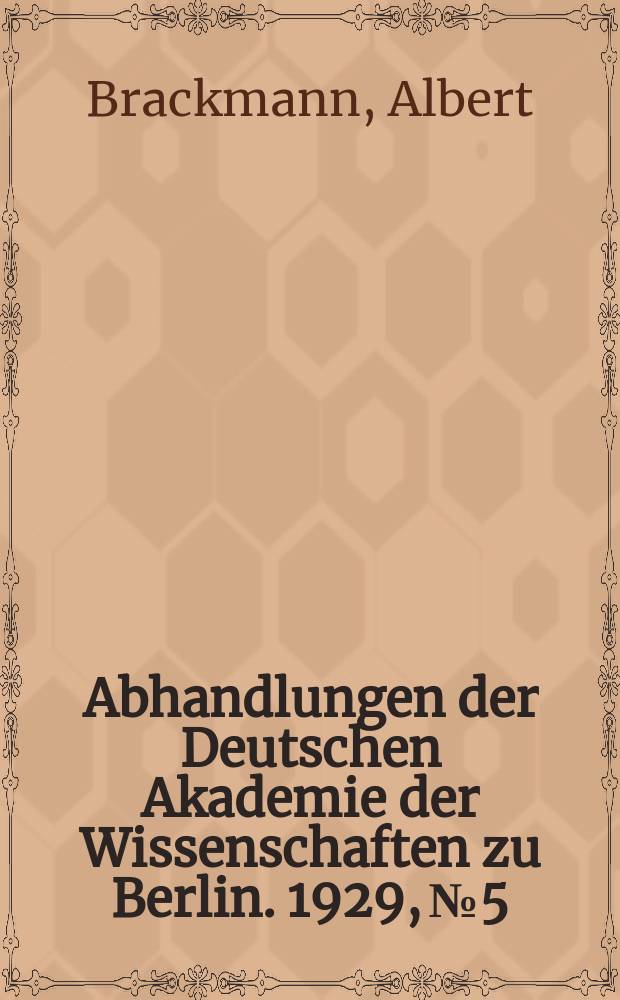 Abhandlungen der Deutschen Akademie der Wissenschaften zu Berlin. 1929, №5 : Die Entstehung der Andechser Wallfahrt