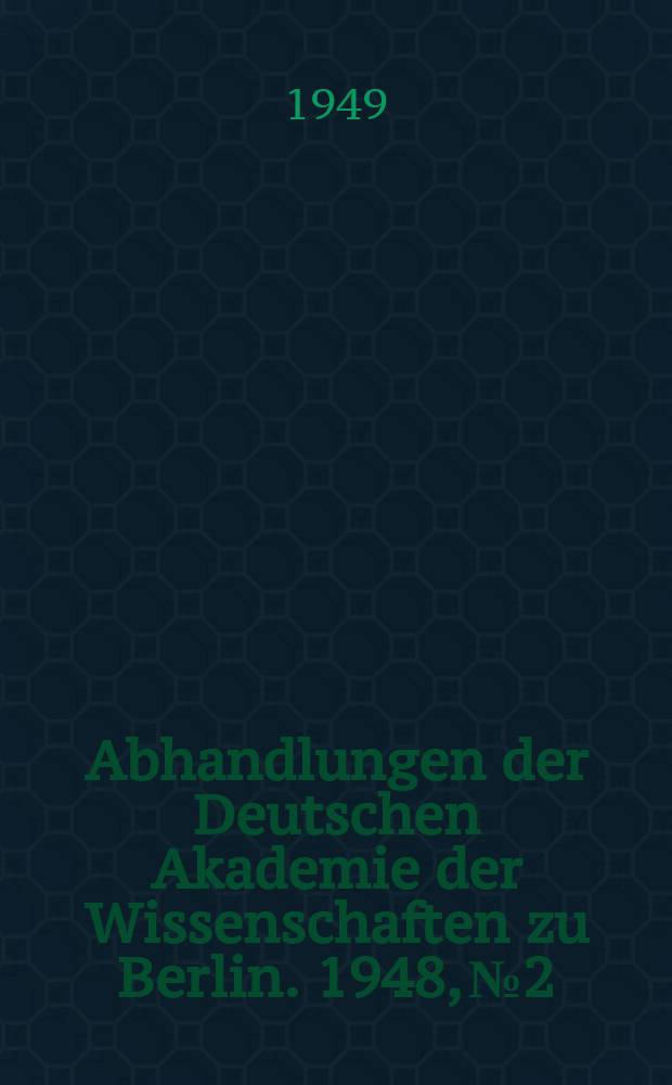 Abhandlungen der Deutschen Akademie der Wissenschaften zu Berlin. 1948, №2 : Zur Rechtsgeschichte der Territorialgewässer: Reede, Strom und Küstengewässer