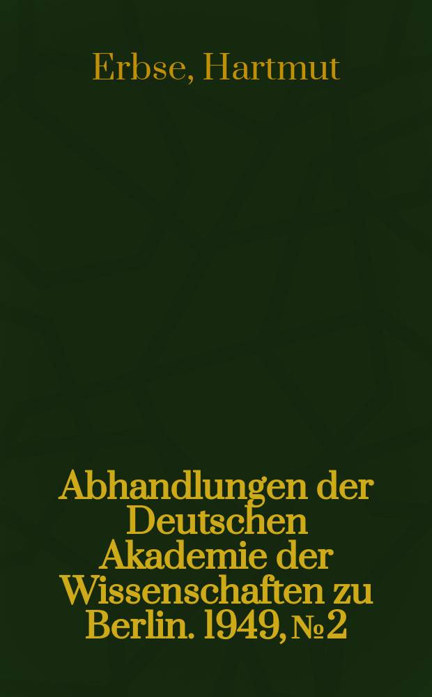 Abhandlungen der Deutschen Akademie der Wissenschaften zu Berlin. 1949, №2 : Untersuchungen zu den attizistischen Lexika