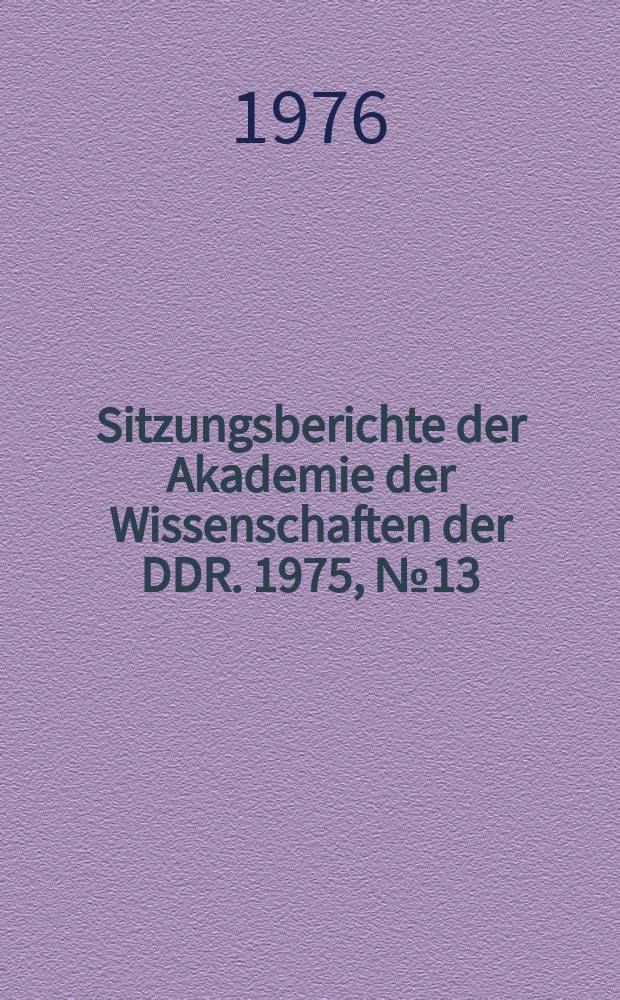 Sitzungsberichte der Akademie der Wissenschaften der DDR. 1975, №13 : Aussagemöglichkeiten und Grenzen der Analysenmeßtechnik für die Strukturanalyse