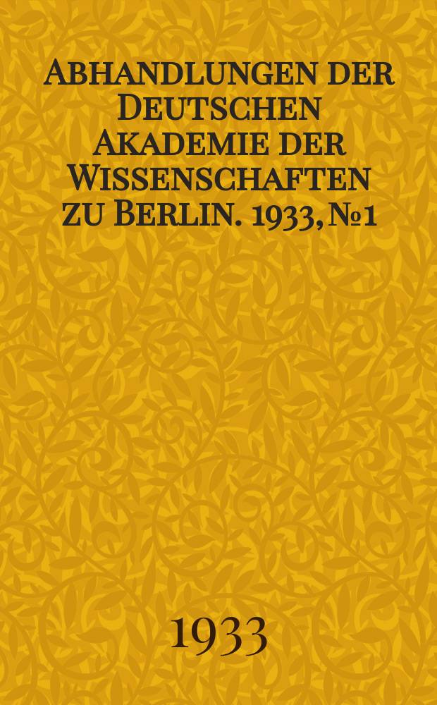 Abhandlungen der Deutschen Akademie der Wissenschaften zu Berlin. 1933, №1 : Die Kanzleien Karlmanns und Ludwigs des J&uuml;ngern