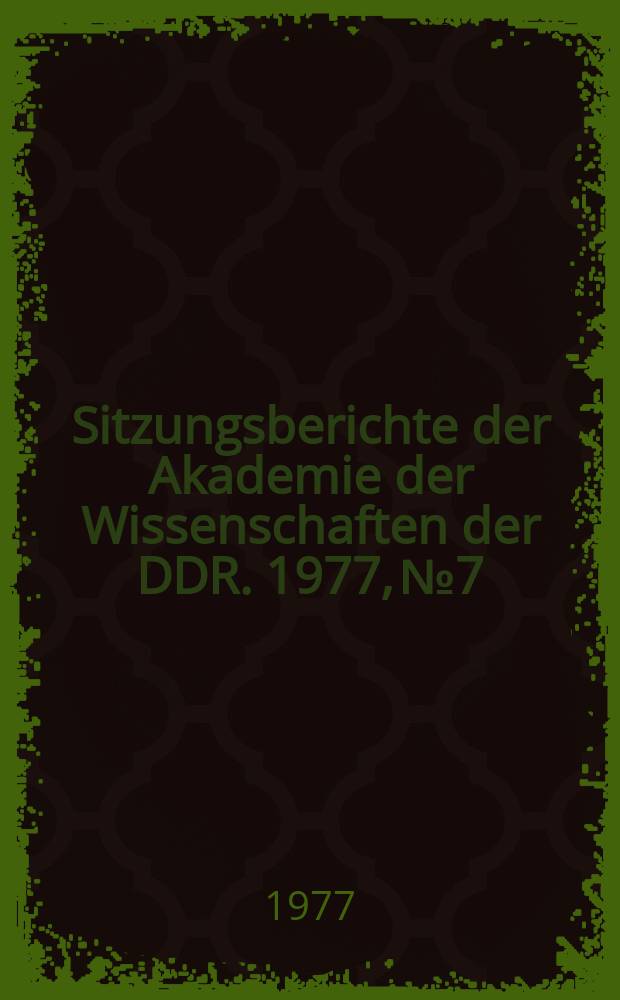 Sitzungsberichte der Akademie der Wissenschaften der DDR. 1977, №7 : Grundfragen der Verhaltensregulation