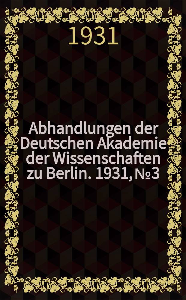 Abhandlungen der Deutschen Akademie der Wissenschaften zu Berlin. 1931, №3 : Galen über die medizinischen Namen