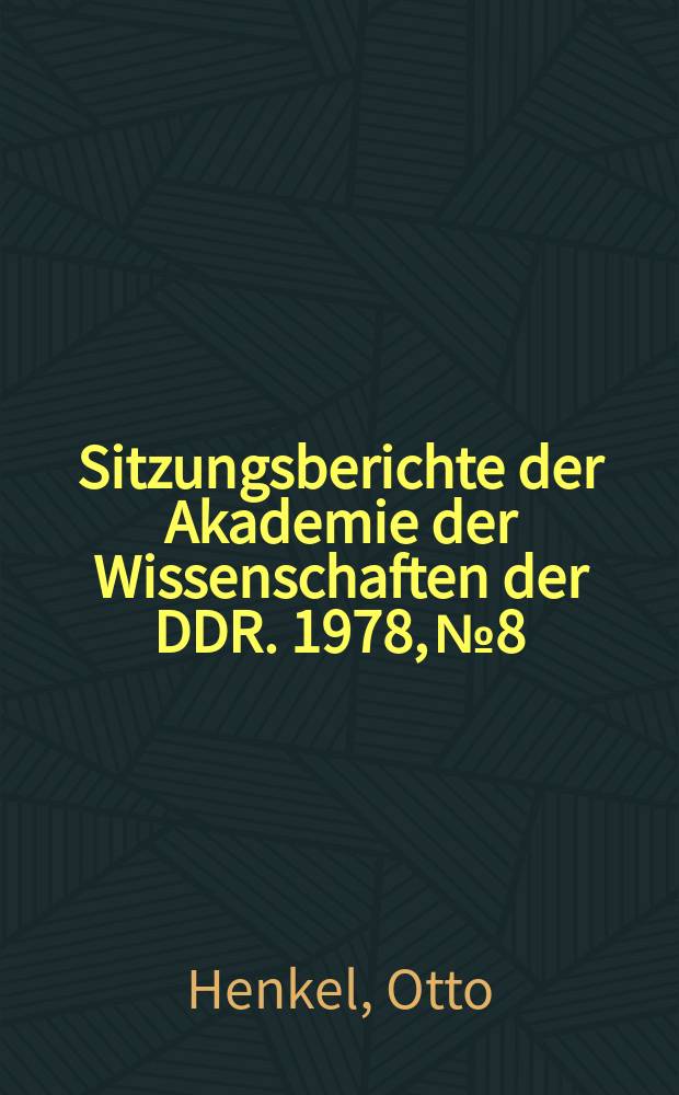 Sitzungsberichte der Akademie der Wissenschaften der DDR. 1978, №8 : Kohlenstoffwerkstoffe mit besonderen physikalischen Eigenschaften
