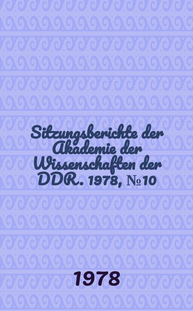 Sitzungsberichte der Akademie der Wissenschaften der DDR. 1978, №10 : Zu einigen Problemen der modernen Analytik