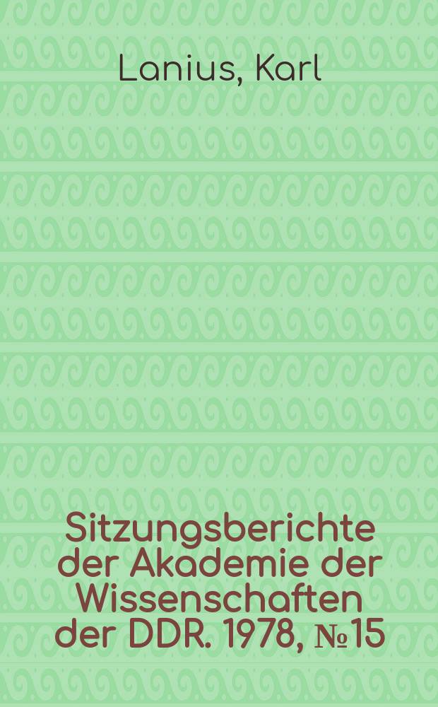 Sitzungsberichte der Akademie der Wissenschaften der DDR. 1978, №15 : Elementarteilchen 1977