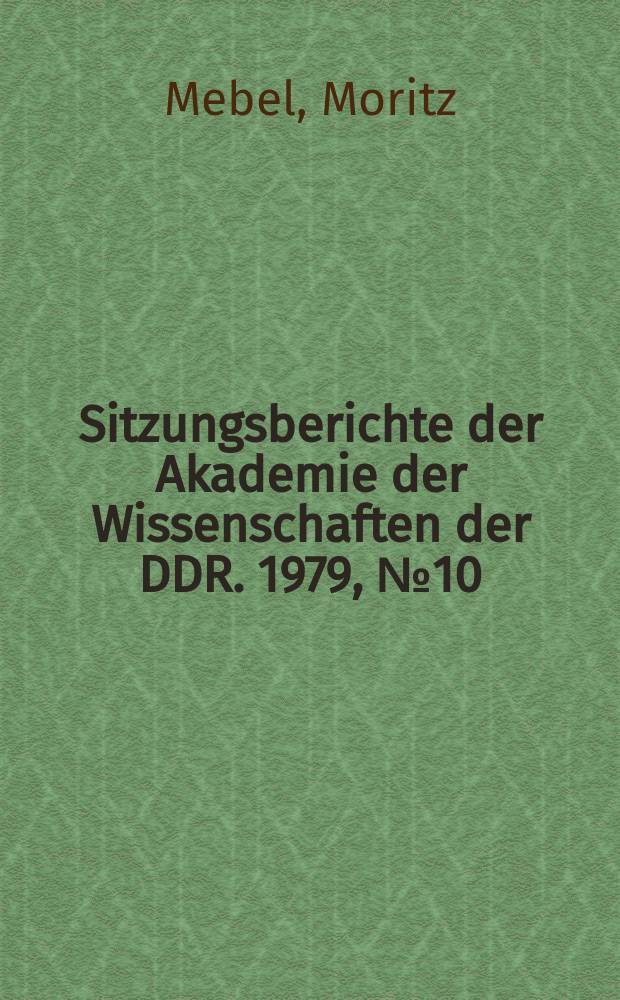 Sitzungsberichte der Akademie der Wissenschaften der DDR. 1979, №10 : Möglichkeiten und Grenzen der Transplantation lebenswichtiger Organe