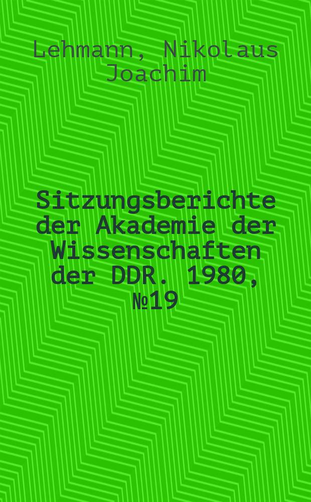 Sitzungsberichte der Akademie der Wissenschaften der DDR. 1980, №19 : Sprachlich gestützte und geleitete EDV-Projektierung