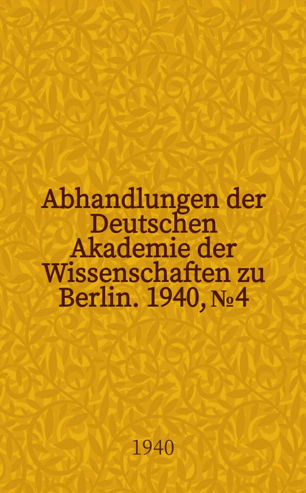 Abhandlungen der Deutschen Akademie der Wissenschaften zu Berlin. 1940, №4 : Welt und ich, das Grundproblem von Hebbels Theorie des Dramas