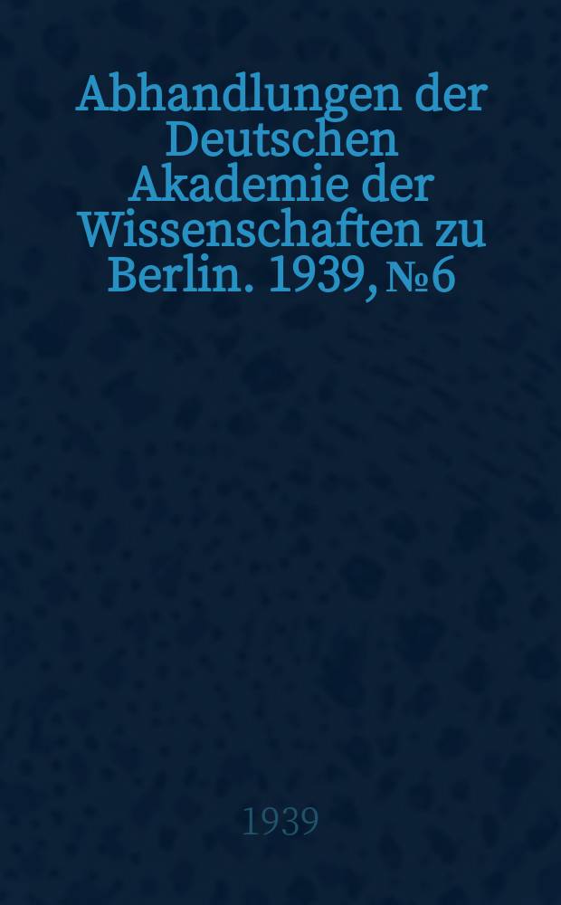 Abhandlungen der Deutschen Akademie der Wissenschaften zu Berlin. 1939, №6 : Die Parenthese im engern und im weitern Sinne