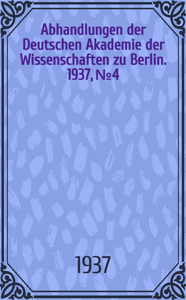 Abhandlungen der Deutschen Akademie der Wissenschaften zu Berlin. 1937, №4 : Die Urillyrier und ihre Indogermanisierung