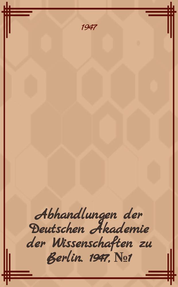 Abhandlungen der Deutschen Akademie der Wissenschaften zu Berlin. 1947, №1 : Die Rechtsgeschichte und das Problem der historischen Kontinuität