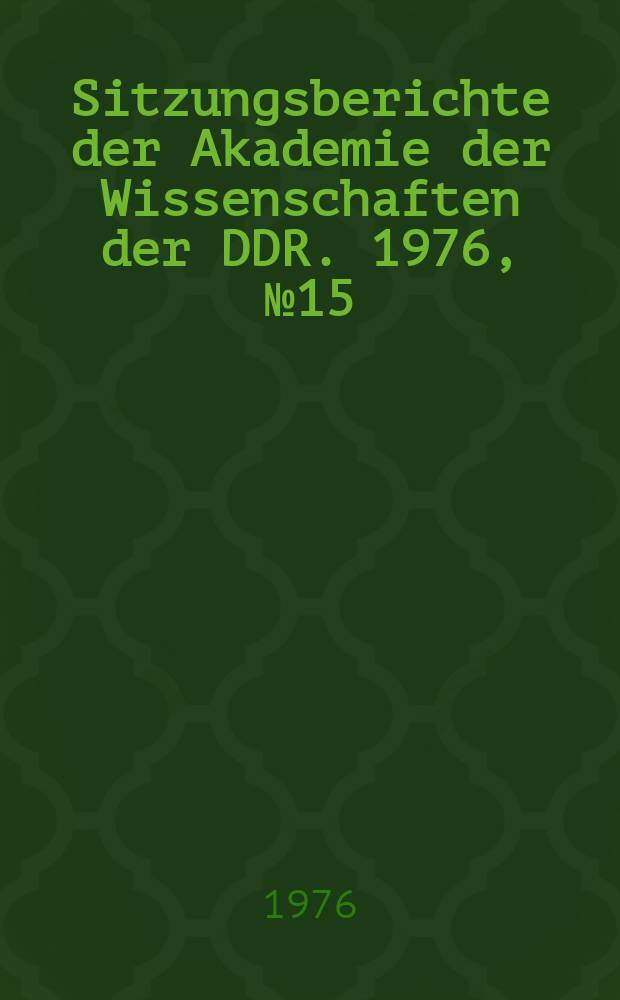 Sitzungsberichte der Akademie der Wissenschaften der DDR. 1976, №15 : Stadt-Umland-Beziehungen