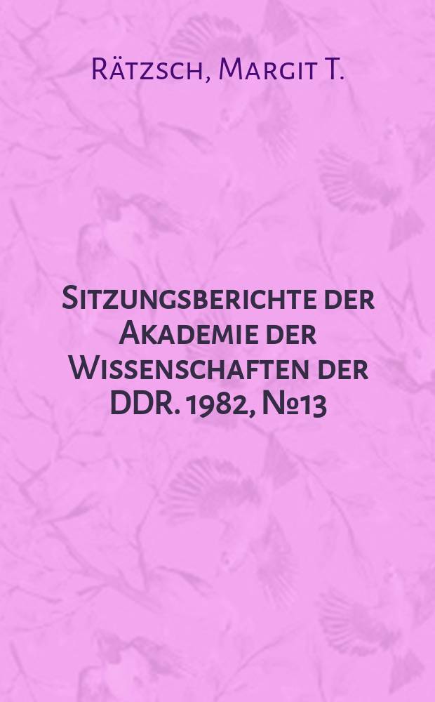 Sitzungsberichte der Akademie der Wissenschaften der DDR. 1982, №13 : Kontinuierliche Thermodynamik von Vielstoffgemischen