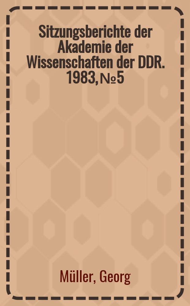 Sitzungsberichte der Akademie der Wissenschaften der DDR. 1983, №5 : Die Bedeutung der vitalen und postmortalen organischen Bodensubstanz aus der Sicht der Bodenfruchtbarkeit und des Bodenschutzes