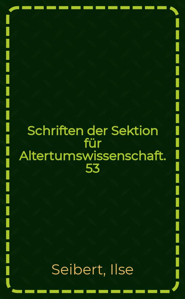 Schriften der Sektion für Altertumswissenschaft. 53 : Hirt - Herde - König